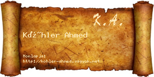 Köhler Ahmed névjegykártya